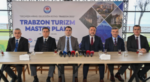 Trabzon Turizm Master Planı tanıtıldı