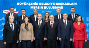 CHP Büyükşehir Belediye Başkanları Mersin Buluşması gerçekleşti