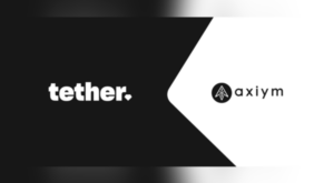 Tether, dijital varlıkların kullanım alanını genişletmek için Axiym’e yatırım yaptı